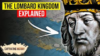 The Lombard Kingdom Explained [upl. by Eigroeg]