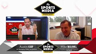 Sports Media Podcast Mike Mulvihill Interview Part 2 [upl. by Nirtiak]