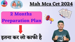 Mah Mca Cet 2024 II TwoMonths Preparation PlanBest Plan [upl. by Annwahsal]