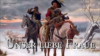 Unser liebe Fraue Landsknecht SongLyrics [upl. by Jonati]