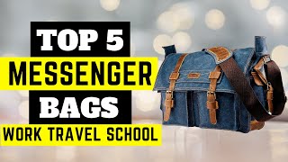 Top 5 Messenger Bags  Why Messenger Bags Are a MustHave for 2023 [upl. by Aikemot418]