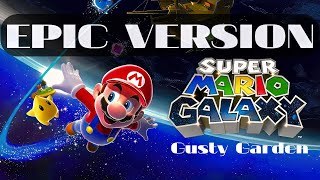 Super Mario Galaxy  Gusty Garden  EPIC VERSION [upl. by Orola]