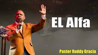 EL Alfa Pastor Ruddy Gracia [upl. by Fionna]