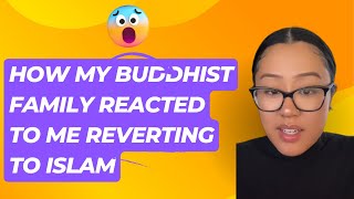 How my Buddhist family reacted to me reverting to Islam [upl. by Lamonica]