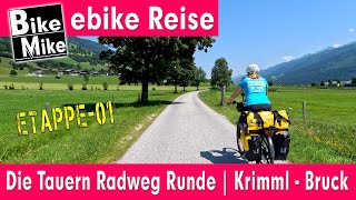 eBiken in Austria  Die Tauern Radweg Runde  Teil 1  von Krimml nach Bruck ad Großglocknerstraße [upl. by Nollid]