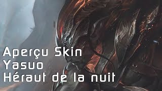 Yasuo Héraut de la nuit  Aperçu Skin Légendaire [upl. by Margie274]