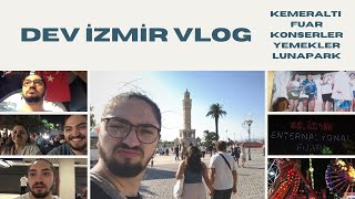 DEV İZMİR VLOG  kemeraltı fuar konserler yemekler [upl. by Atsocal]