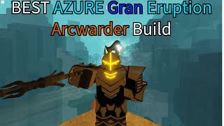 BEST GRAN ERUPTION Azure flames Arcwarder build deepwoken [upl. by Pickard72]