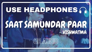 Saat Samundar Paar 8D Audio  Vishwatma  Sadhana Sargam  Divya Bharti [upl. by Sinnal]