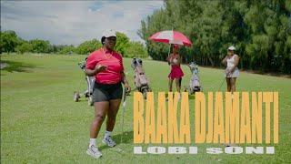 Baaka Djamanti  Lobi Soni Official Music Video [upl. by Guzel607]