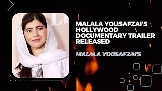 Malala Yousafzais Hollywood documentary trailer released [upl. by Dunson]