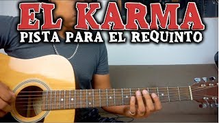 Pista para el requinto  El Karma  Ariel Camacho  Acompaña la canción con tu guitarra [upl. by Ynabe]