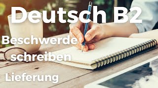 Telc Prüfung Deutsch B2 Beschwerde schreiben ✎  Lieferung  Deutsch lernen und schreiben [upl. by Sherourd820]