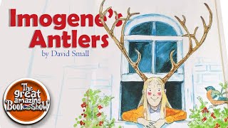 Imogenes Antlers  By David Small  Read Aloud  Bedtime Story [upl. by Tterrab]