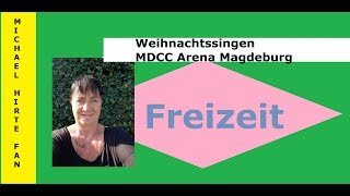 Weihnachtssingen MDCC Arena Magdeburg 2018 Magdeburger Lied [upl. by Leede]