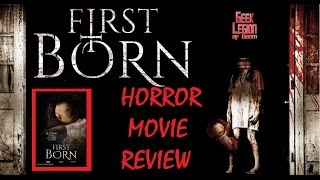 FIRST BORN  2016 Antonia Thomas  Demonic forces Horror Movie Review [upl. by Anah]