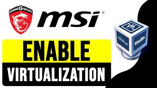 How to ENABLEDISABLE VIRTUALIZATION for Latest MSI BIOS 2024  Virtualization in BIOS Windows 10 [upl. by Anivahs]