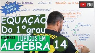 EQUAÇÃO DO 1º GRAU  🔺TÓPICOS EM ÁLGEBRA MÓDULO 14 [upl. by Damales]