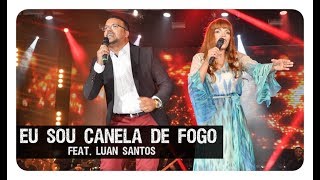 Eu Sou Canela de Fogo  Flordelis ft Luan Santos DVD FLORDELIS [upl. by Slinkman]