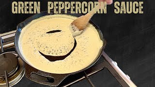 Green Peppercorn Sauce [upl. by Tsugua]