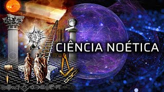 11 · A Ciência Noética [upl. by Gilcrest]