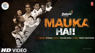 Mauka Hai Full Song B Praak  Rochak Kohli  Manoj Muntashir  TSeries [upl. by Napra]