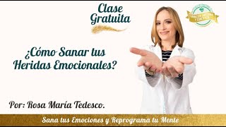 Clase Magistral quotCómo Sanar tus Heridas Emocionalesquot [upl. by Angelico772]