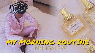 Mungai Eve Daily Morning Routine  Lifestyle Content [upl. by Arekat]