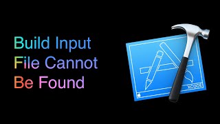 Build Input File Cannot Be Found In Xcode [upl. by Auhoj470]