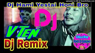 Viten dj remix hami yestai t honi bro rap mix by dj raju raj [upl. by Asoral]