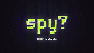 WHOKILLEDXIX  spy Official Lyric Video [upl. by Sirtaeb]