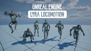 Unreal Engine 5  Basic Locomotion Using Lyra Animations  Beginner Tutorial  Part 1 [upl. by Arres]