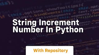 String increment number in python [upl. by Isak594]