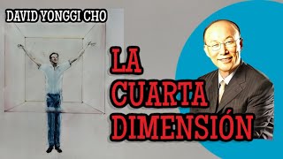 David Yonggi Cho La Cuarta Dimensión  Tomo 1 🟡 AUDIO LIBRO CRISTIANO [upl. by Amara355]