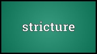 Stricture Meaning [upl. by Arac812]