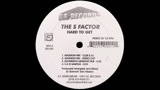 The S Factor  Hard To Get Maximum Mix  Club 1997 [upl. by Martella983]