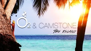 O2 amp CAMSTONE The island [upl. by Nabla]