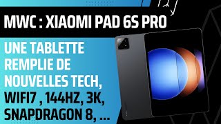 MWC 2024  Xiaomi présente sa tablette Pad 6S Pro 124quot [upl. by Ezarras72]