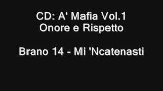 Mi Ncatenasti  A Mafia Vol1  Italian Mafia song  Italy Sicily [upl. by Echo]