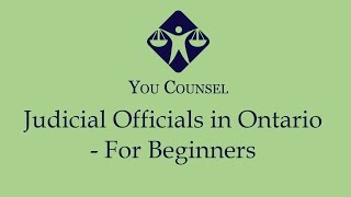 Judicial officials in Ontario  For Beginners [upl. by Aral]