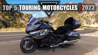 Top 5 Touring Motorcycles  2023 [upl. by Fernald]