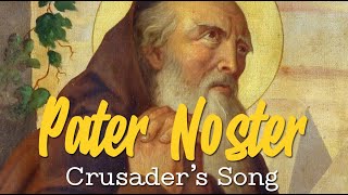 PATER NOSTER  Crusaders Gregorian Music [upl. by Caron]