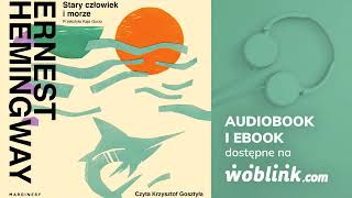 STARY CZŁOWIEK I MORZE  ERNEST HEMINGWAY  AUDIOBOOK PL [upl. by Jolynn]