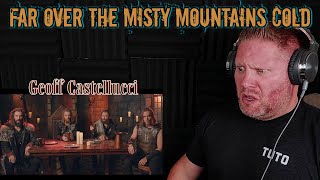 Geoff Castellucci  FAR OVER THE MISTY MOUNTAINS COLD  Low Bass Singer Cover FIRST TIME REACTION [upl. by Sivehc]