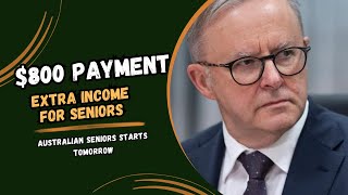 New 800 Payment for Australian Seniors Starts Tomorrow [upl. by Bilski]