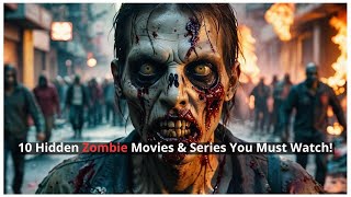 Top 10 Underrated Zombie Movies amp TV Shows  Hidden Gems  Ranking 2024 [upl. by Rozanna]