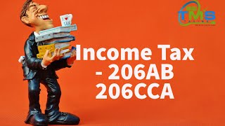 Sec 206AB and 206CCA  Income Tax  Ft TMS  Taxing Management Solutions [upl. by Us622]