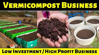 How to Start a Vermicompost Business  Low Investment  HighProfit Business [upl. by Adnwahsor]