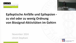 Epileptische Anfälle und Epilepsien – zu viel zu wenig Ordnung der BiosignalAktivitäten im Gehirn [upl. by Hermy763]