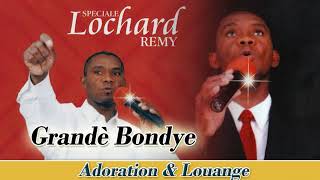 GRANDÈ BON DIEU Lè Ou Gade Sou Tè Sa   Lochard Remy Live Officiel REV LOCHARD RÉMY [upl. by Rysler]